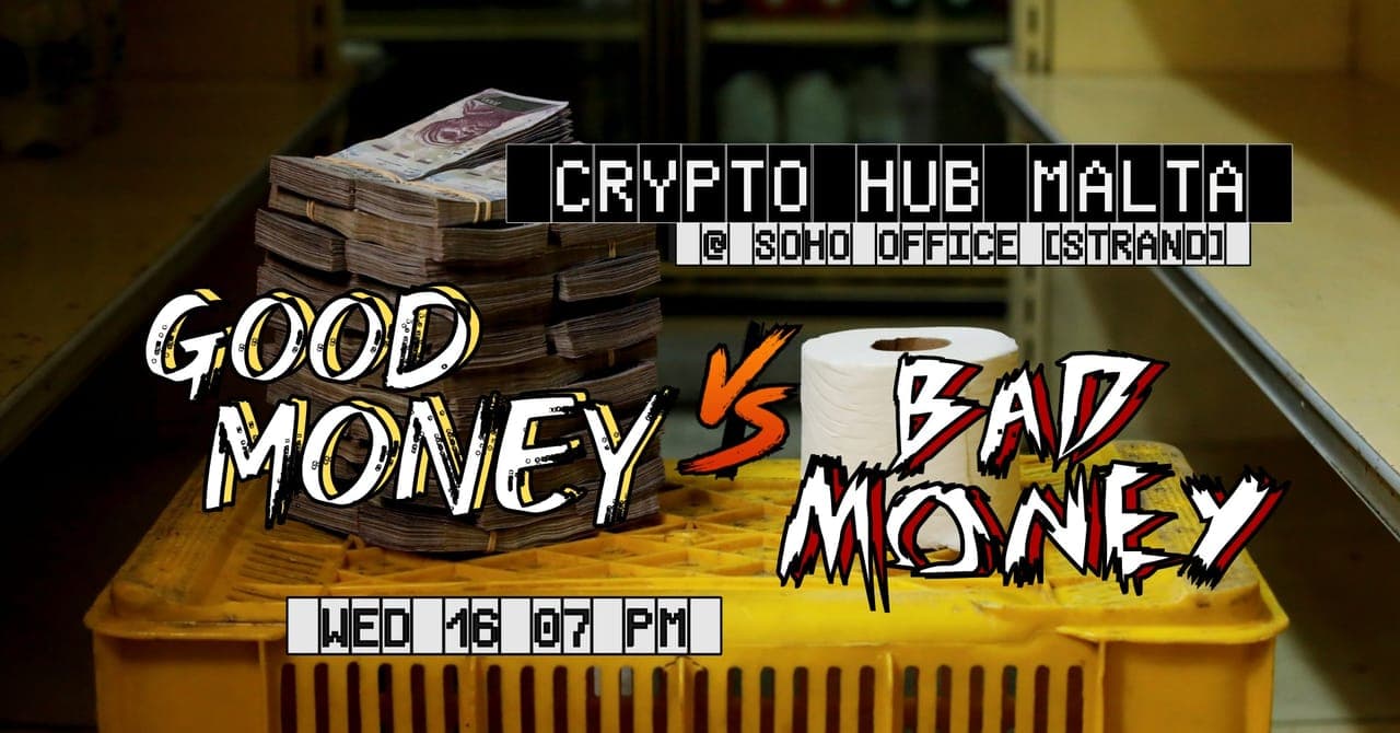 Crypto Hub Malta – Good money, bad money