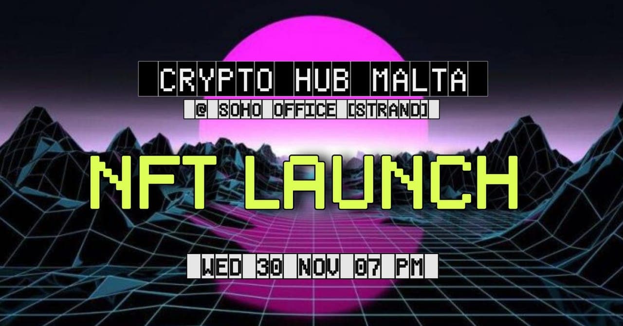 Crypto Hub Malta– NFT Launch