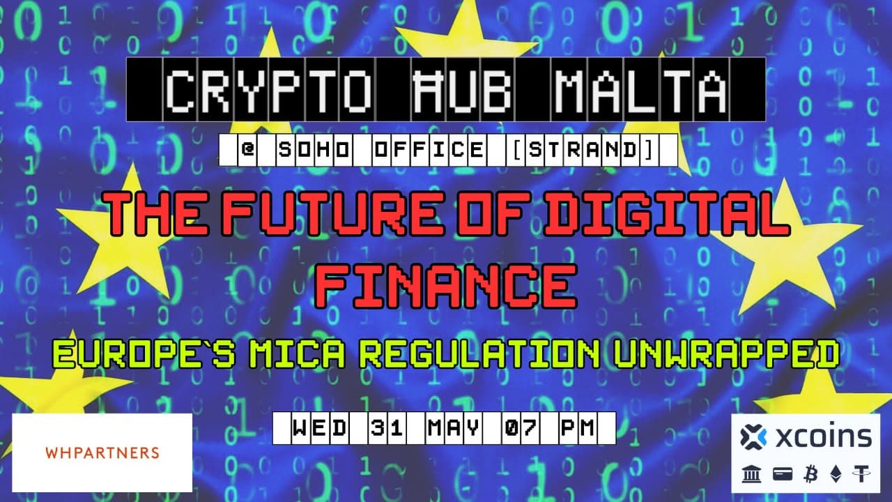 The Future of Digital Finance – Europe’s MiCA Regulations Unwrapped